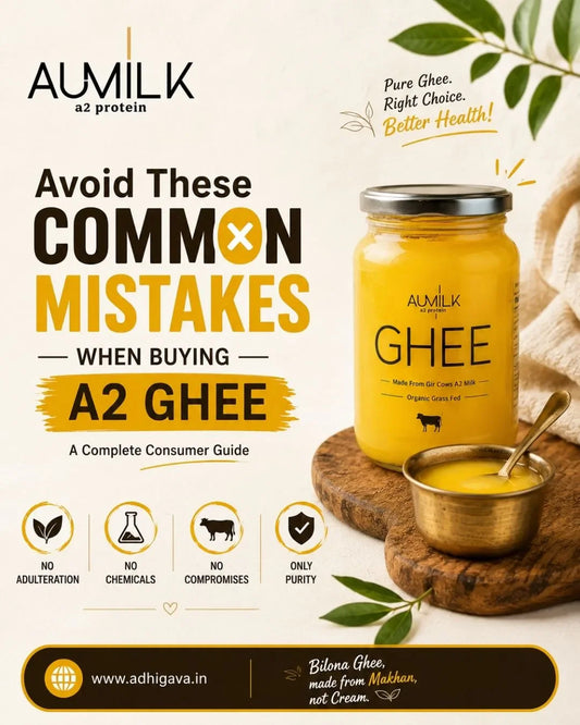 Avoid These Common Mistakes When Buying A2 Ghee: A Complete Consumer Guide