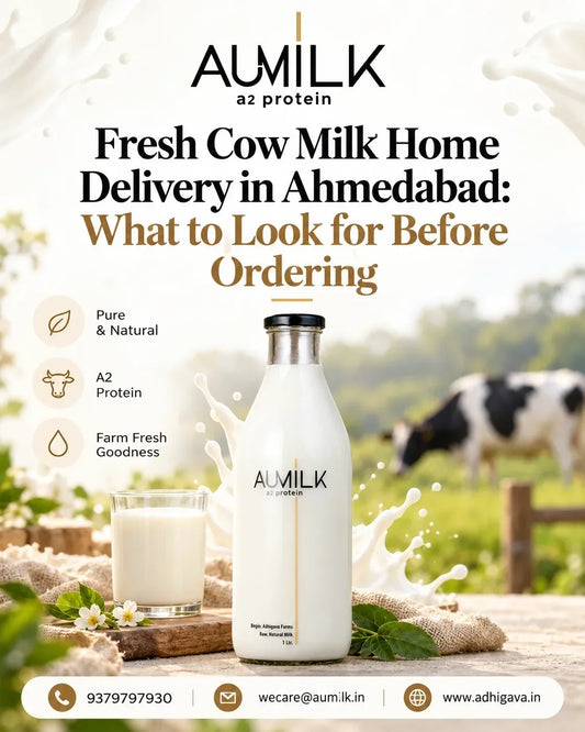 Fresh Cow Milk Home Delivery in Ahmedabad: What to Look for Before Ordering